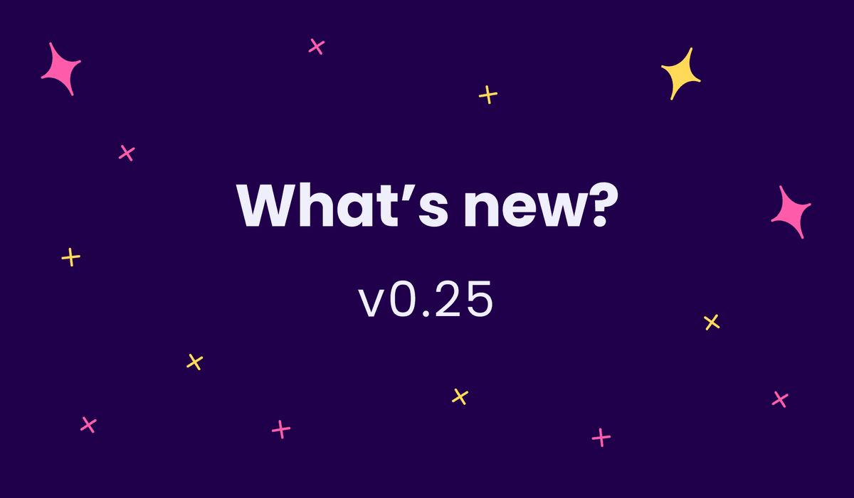 What's new in v0.25