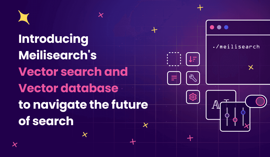 Introducing Meilisearch's vector search and vector database to navigate the future of search