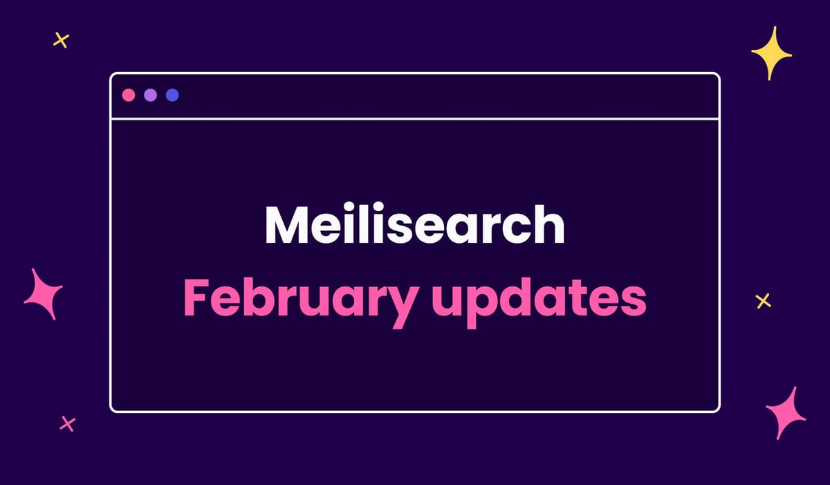 Meilisearch February updates