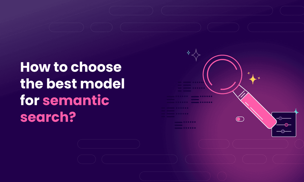 How to choose the best model for semantic search