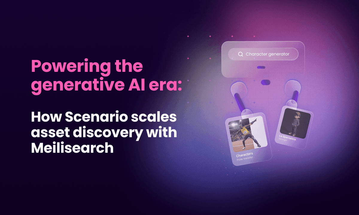 Powering the generative AI era: how Scenario scales asset discovery with Meilisearch