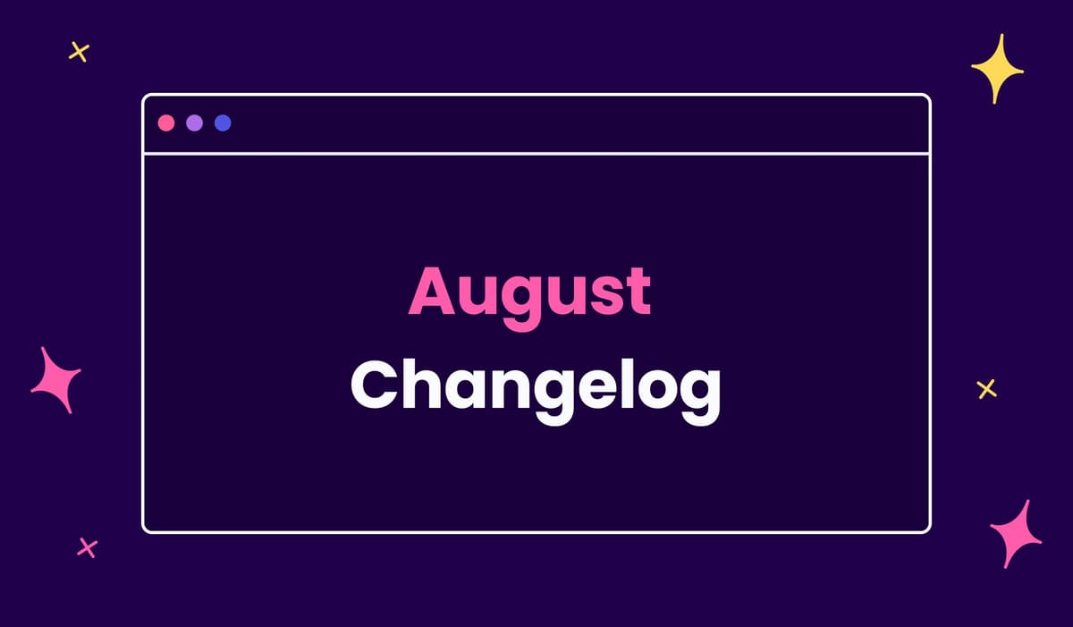 August Changelog